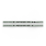 Stoffarmband "Hast du kur Zeit"